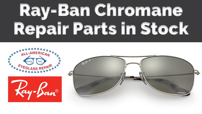 Ray-Ban Chromance Sunglasses Replacement Parts are Available at  All-American Eyeglass Repair - All American Eyeglass Repair