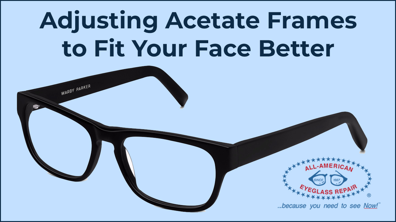 adjusting acetate frames